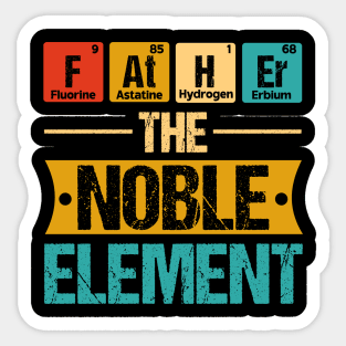 Father The Noble Element Sticker